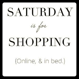 Saturday is for Shopping...